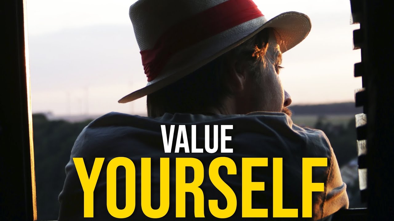 VALUE YOURSELF - Best Motivational Video