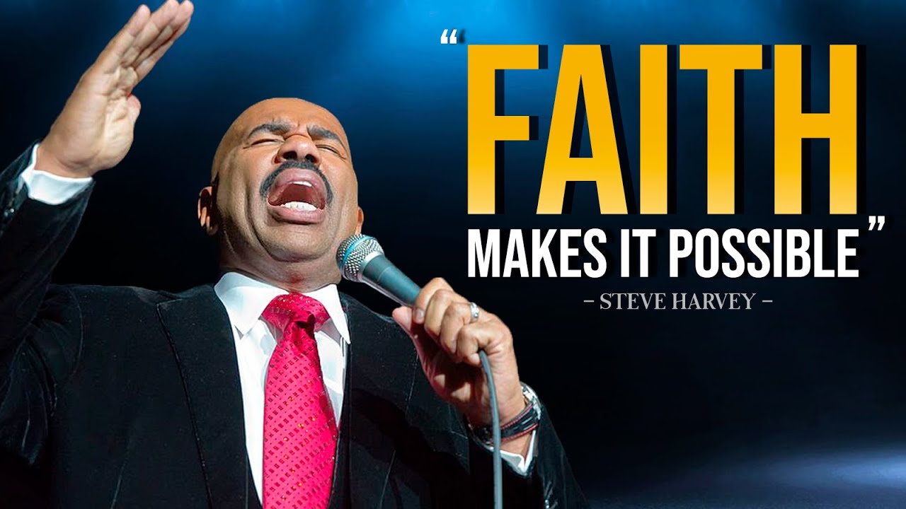 FAITH MAKES IT POSSIBLE - Steve harvey Best Motivational Video Ever