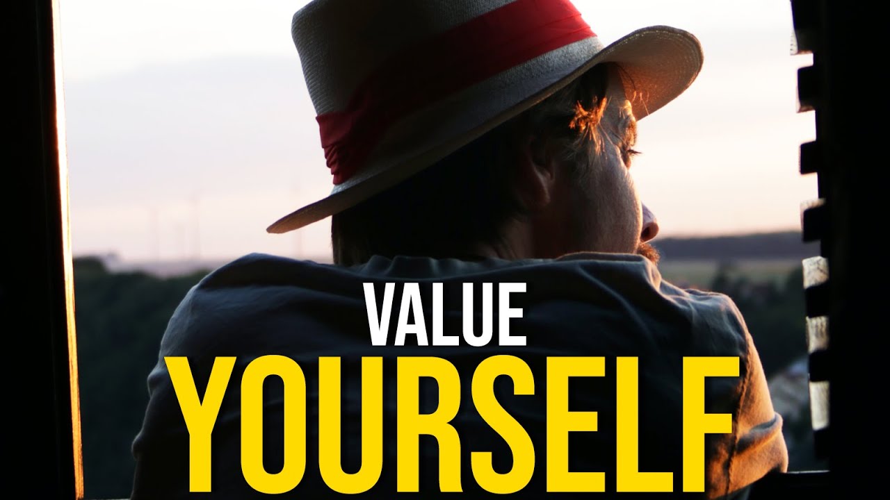 VALUE YOURSELF FIRST - Best Motivational Video