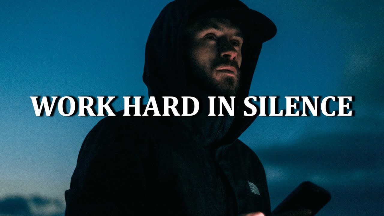 WORK HARD IN SILENCE - Motivational Video 2024