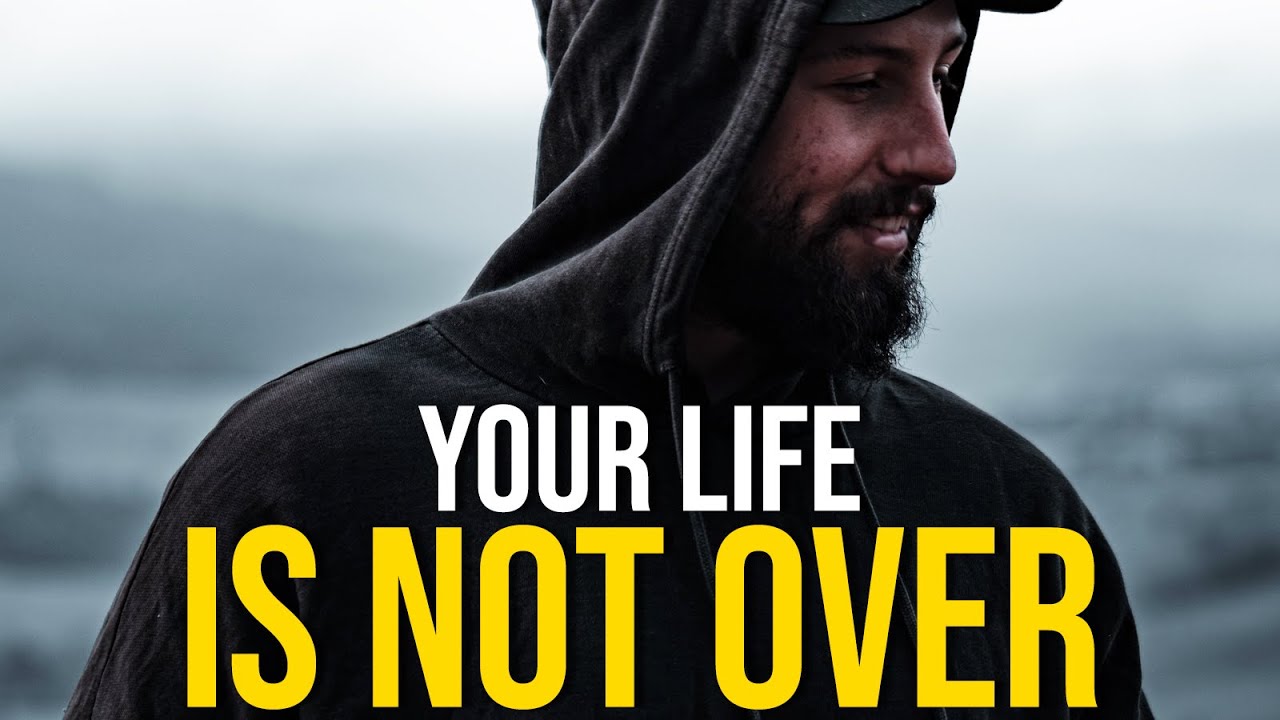 YOUR LIFE IS NOT OVER - Best Motivational Video 2024